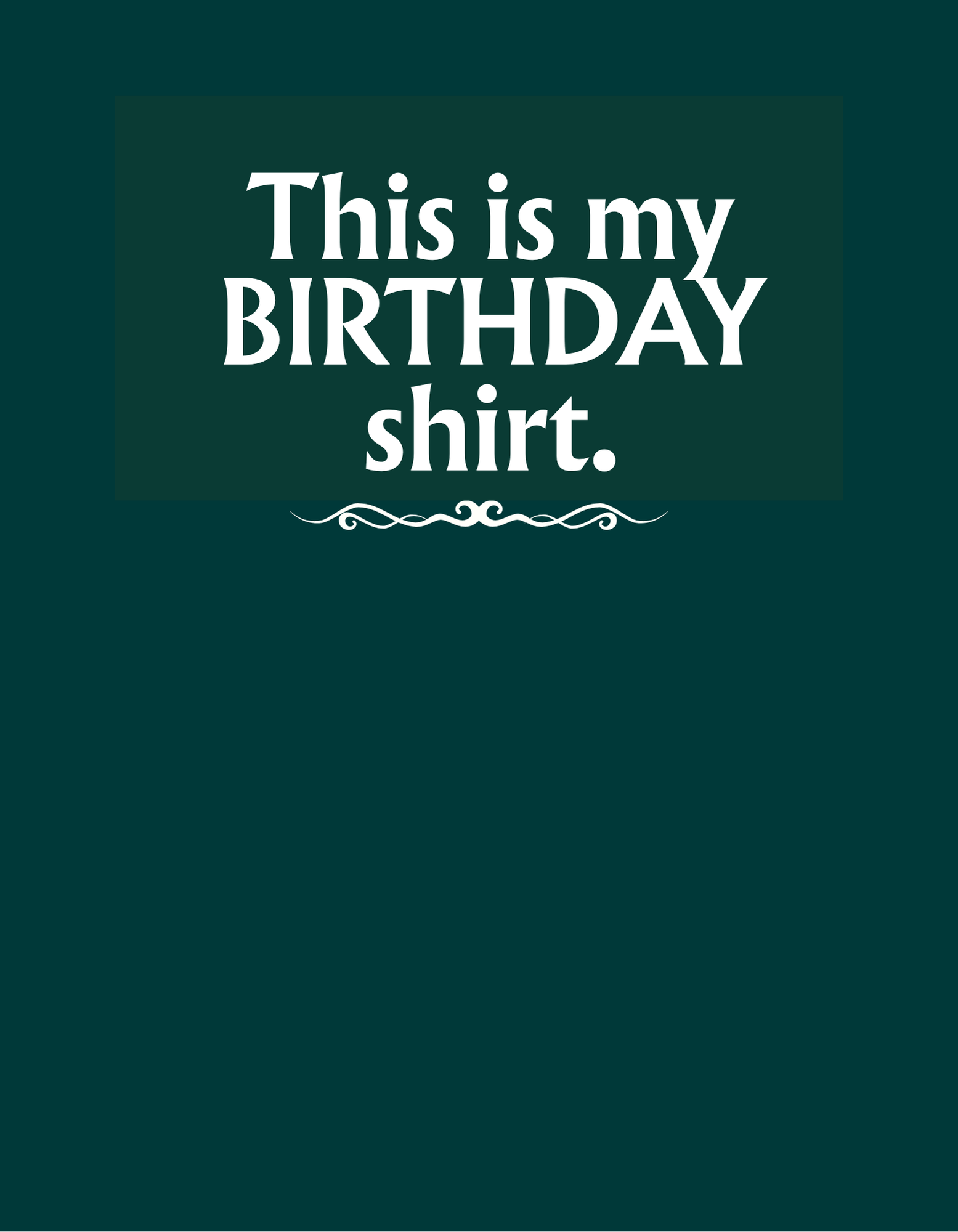 Birthday shirt slogan graphic: “This is my BIRTHDAY shirt.”