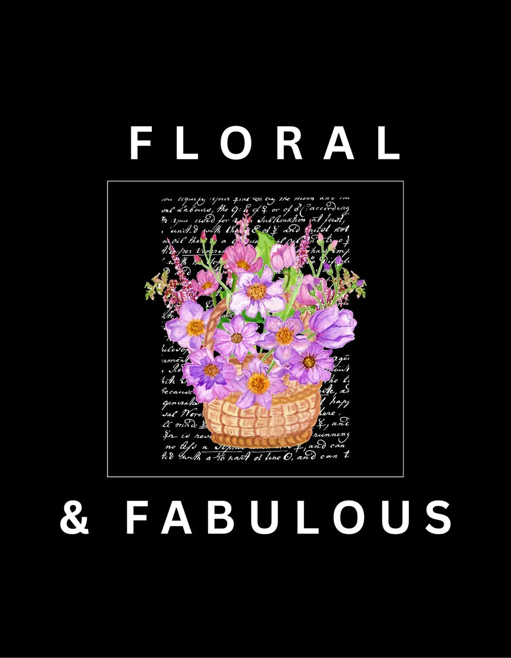 Black sweatshirt design print with floral bouquet and "FLORAL" and "& FABULOUS"