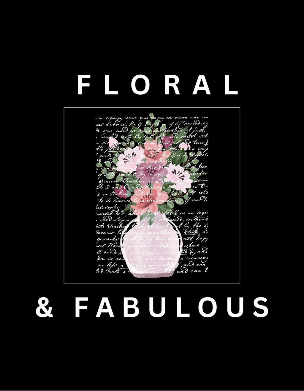 Dark sweatshirt with pink floral bouquet in vase graphic and 'Floral & Fabulous' text