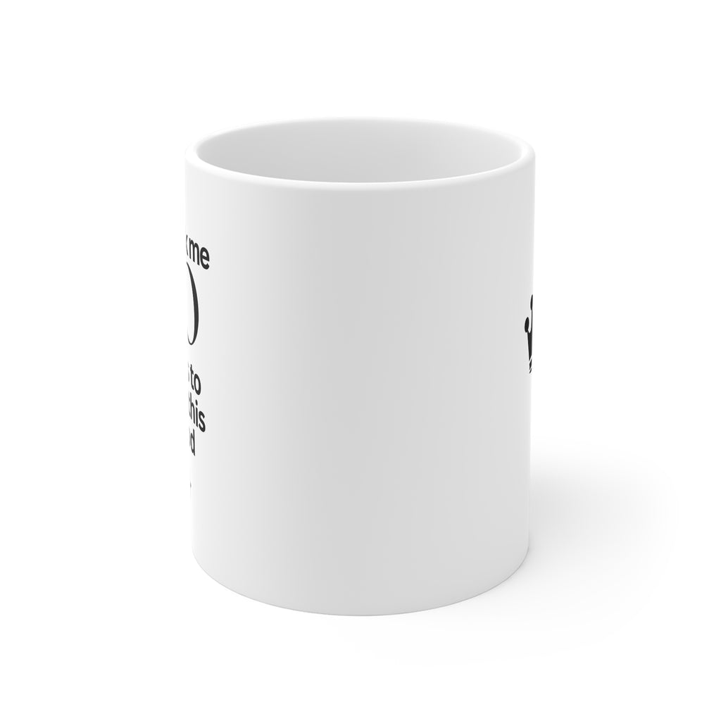 White mug with partial side text cut off; plain studio product view