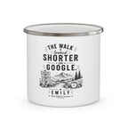 Personalised Enamel Camping Mug — "The Walk Looked Shorter on Google" Funny Hiking Gift