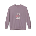 Mauve crewneck sweatshirt with 'LET'S GET LOST' graphic on front