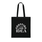Black tote bag with white and green "SHOPPING is always a GOOD IDEA" print