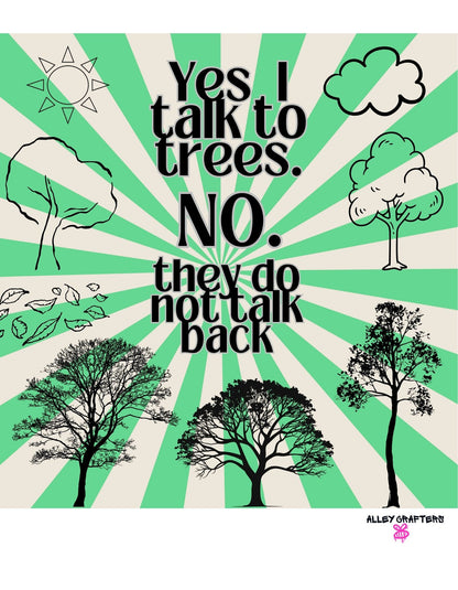Yes, I Talk to Trees - Tote Bag