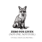 Zero Fox Given Mug | Funny Fox Coffee Cup | Sarcastic Gift for Her - AlleyCrafters