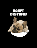Black sweatshirt graphic: 'DON'T DISTURB' sleeping French bulldog illustration