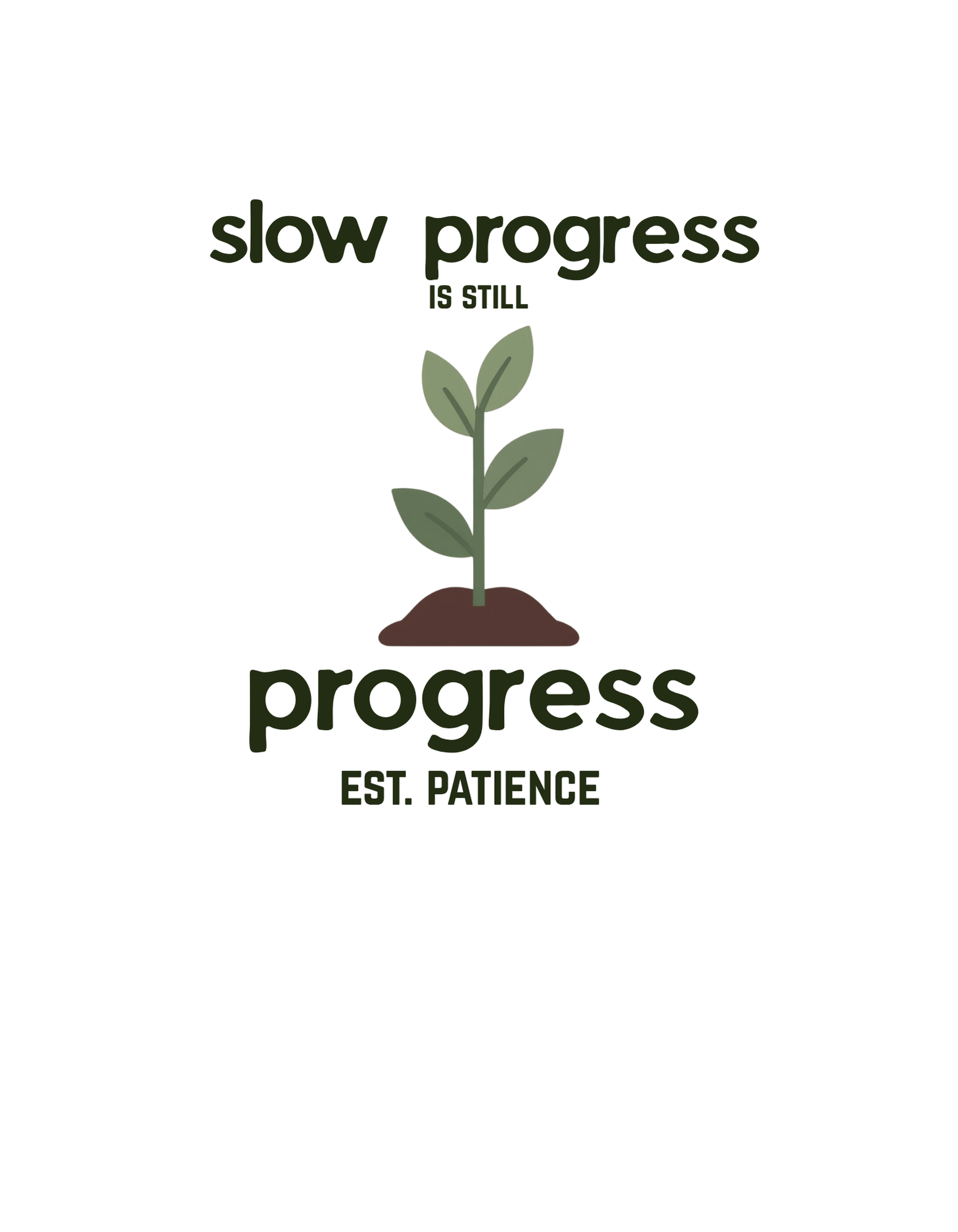 Motivational t-shirt with green plant and “slow progress” progress slogan print