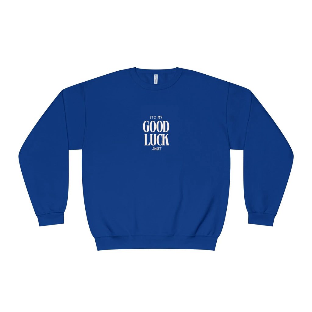 It’s My Good Luck Shirt Sweatshirt | Funny Good Luck Jumper | Positive Quote Gift UK - Alley Crafters