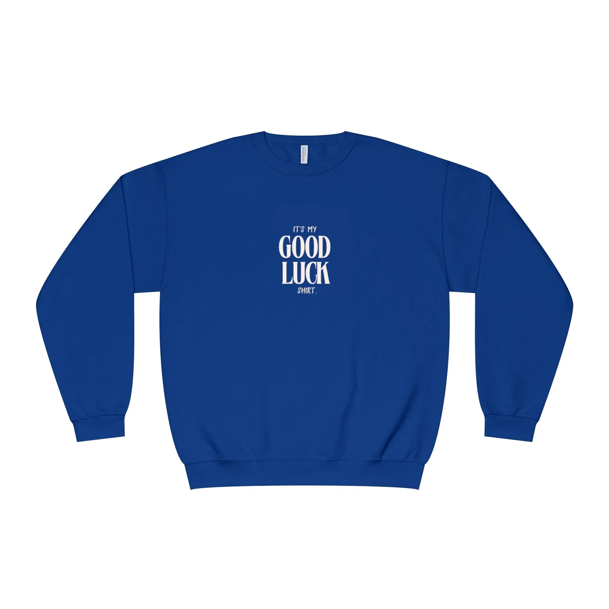 It’s My Good Luck Shirt Sweatshirt | Funny Good Luck Jumper | Positive Quote Gift UK - Alley Crafters
