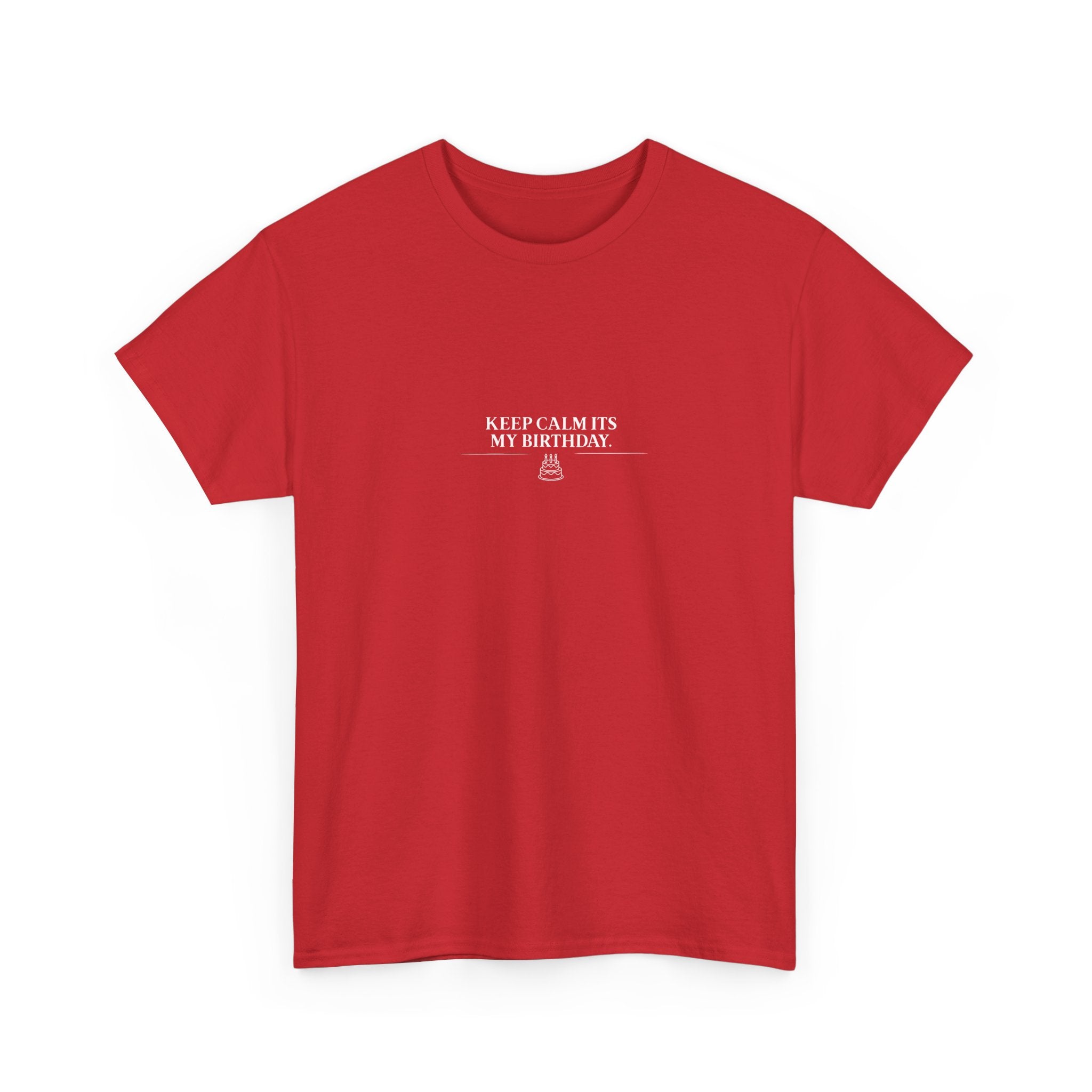 Red T-shirt with small chest text: “KEEP CALM IT’S MY BIRTHDAY” and cake icon.
