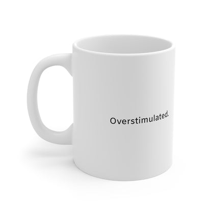 Overstimulated Discombobulated Mug | Funny Mental Health Coffee Cup Gift