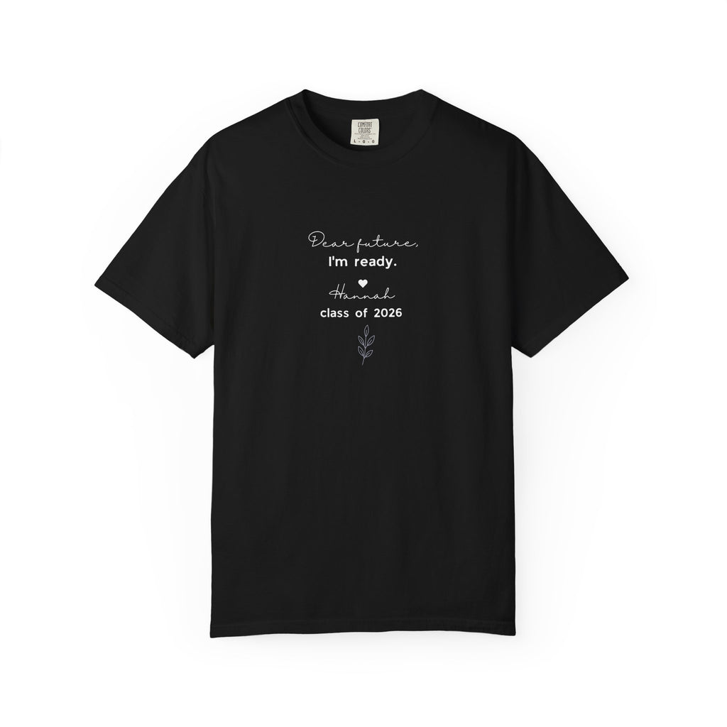 Graduation 'Dear Future, I'm Ready' T-Shirt — Class of 2026 Tee