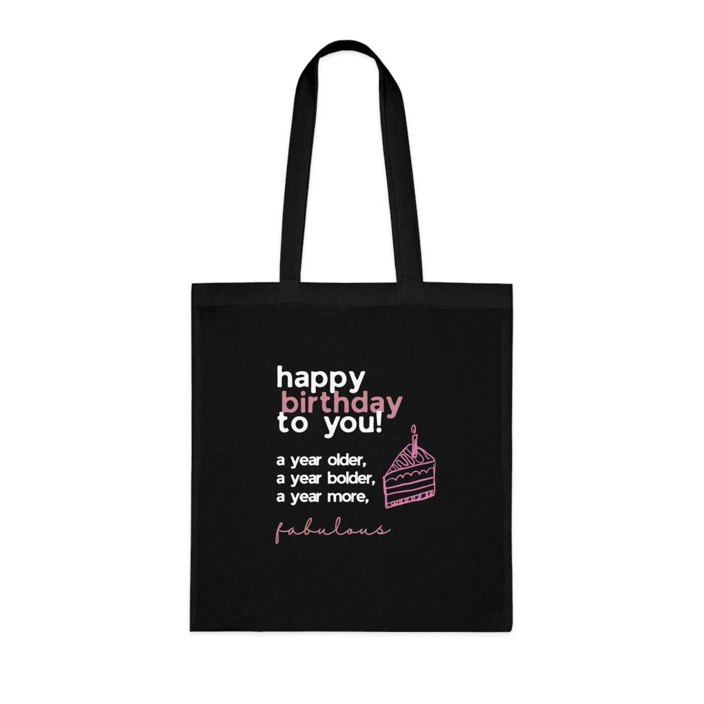 Birthday Tote Bag – "Happy Birthday to You! a year older, a year bolder... fabulous" Cotton Gift Tote