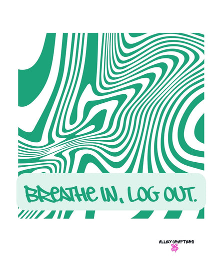 Breathe In, Log Out - Tote Bag