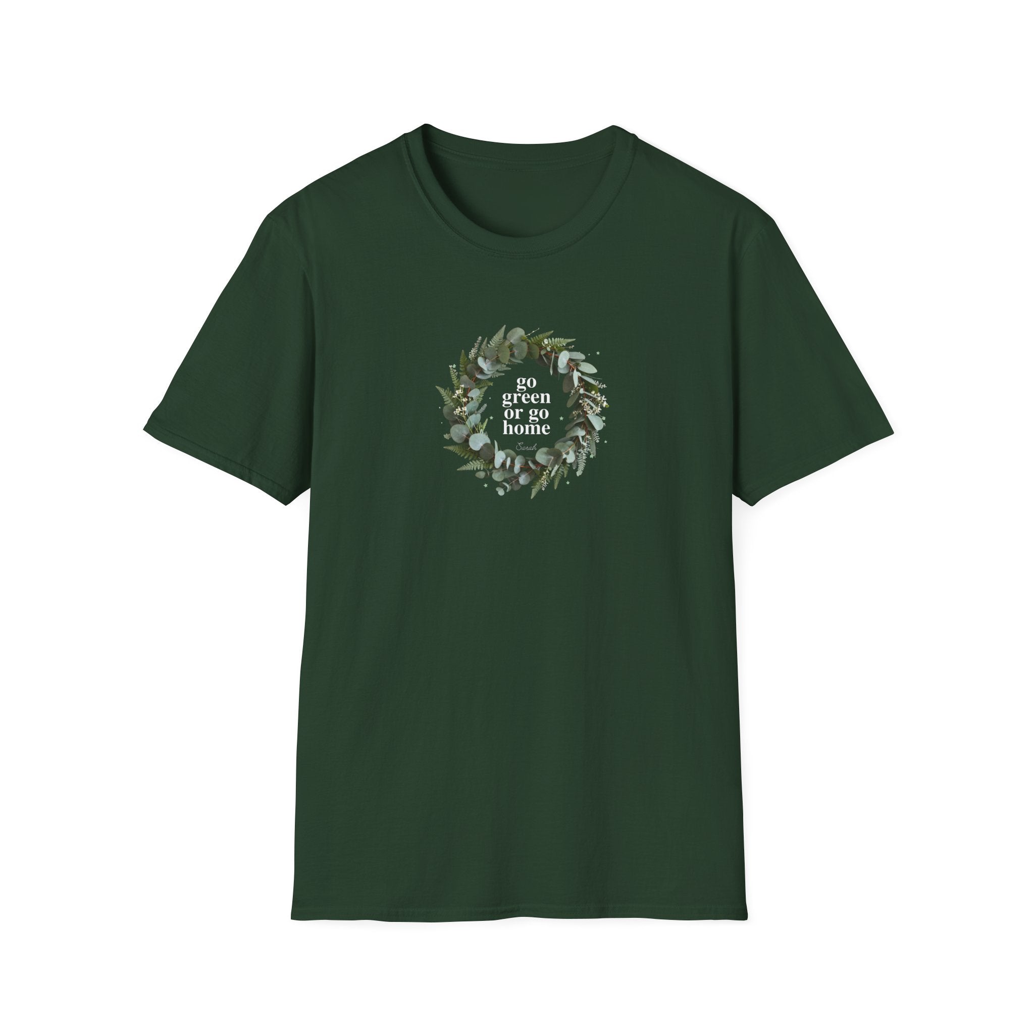 Forest green unisex eco T-shirt with leaf wreath 'go green or go home' graphic