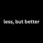 Tote bag slogan text: "less, but better"