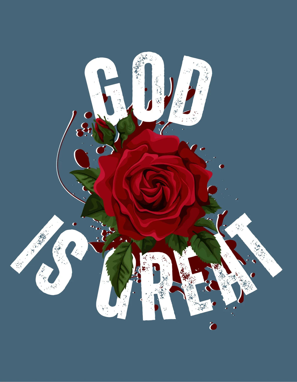 Blue hooded sweatshirt with large 'GOD IS GREAT' lettering and red rose graphic