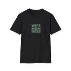 Wife Mum Boss T-Shirt — Funny Slogan Tee Gift for Her
