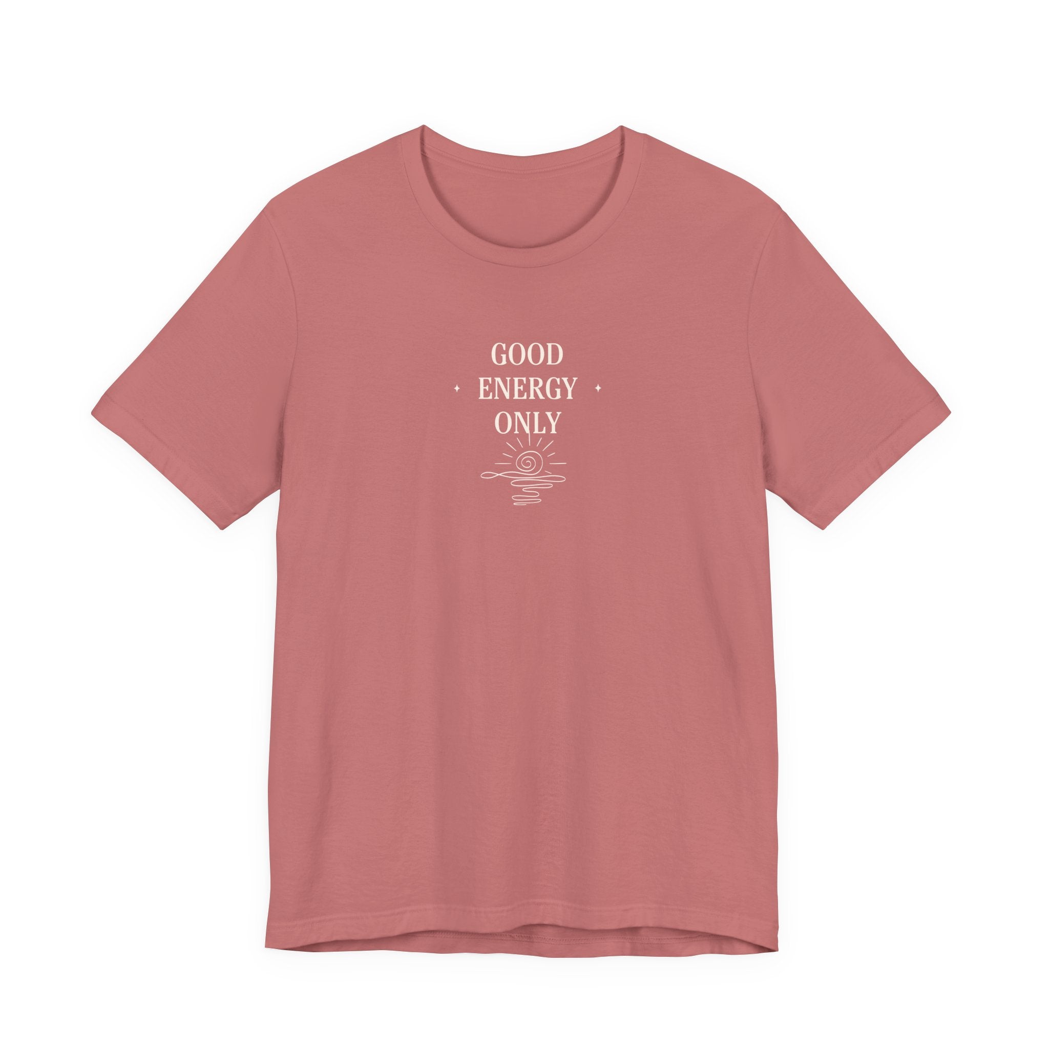 Good Energy Only T-Shirt | Positive Vibes Tee UK - AlleyCrafters
