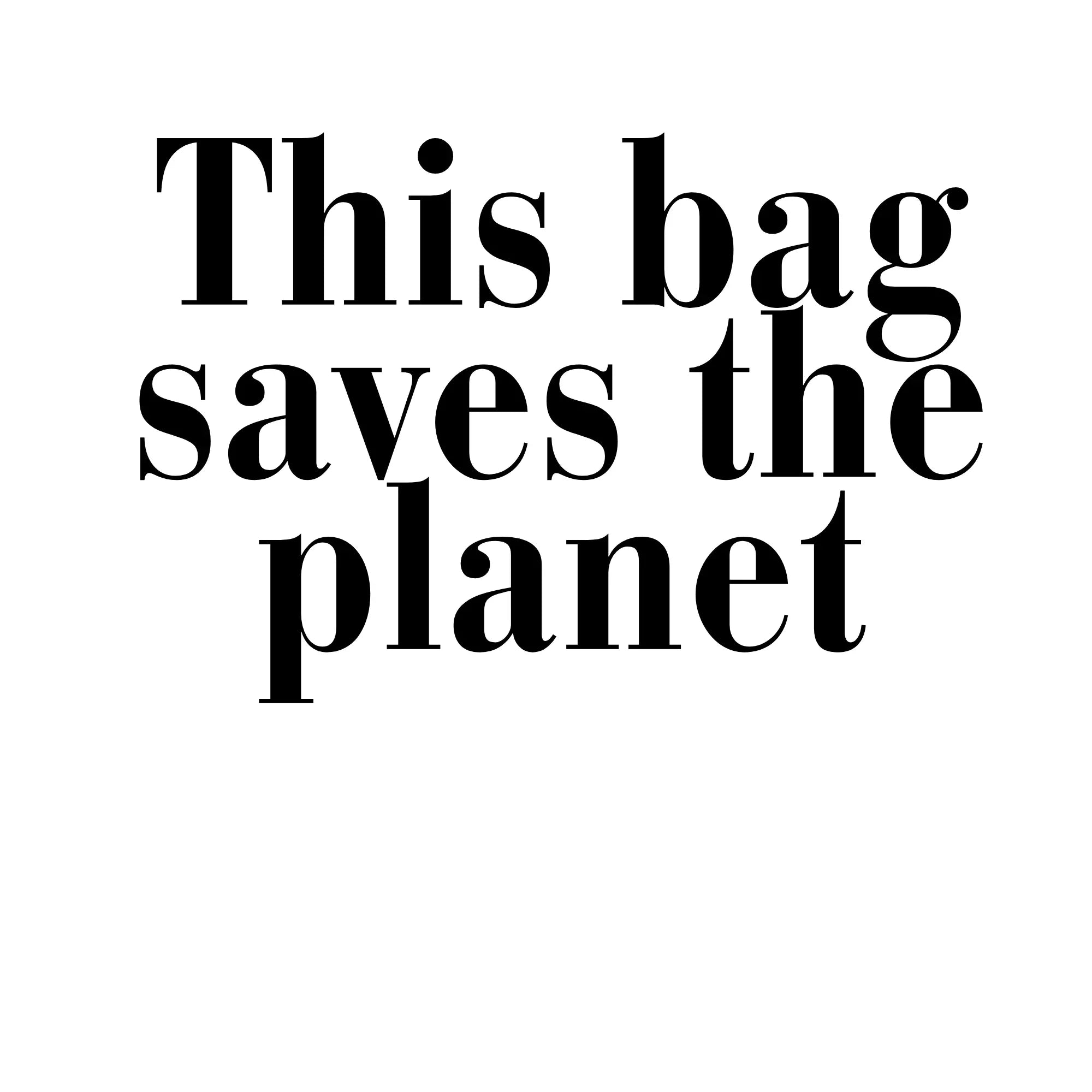 Cotton tote bag text “This bag saves the planet”.