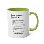 Best Friends Definition Coffee Mug — Personalized Friendship Gift (11oz Two-Tone)
