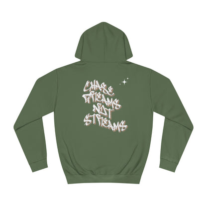 Chase Dreams not Streams