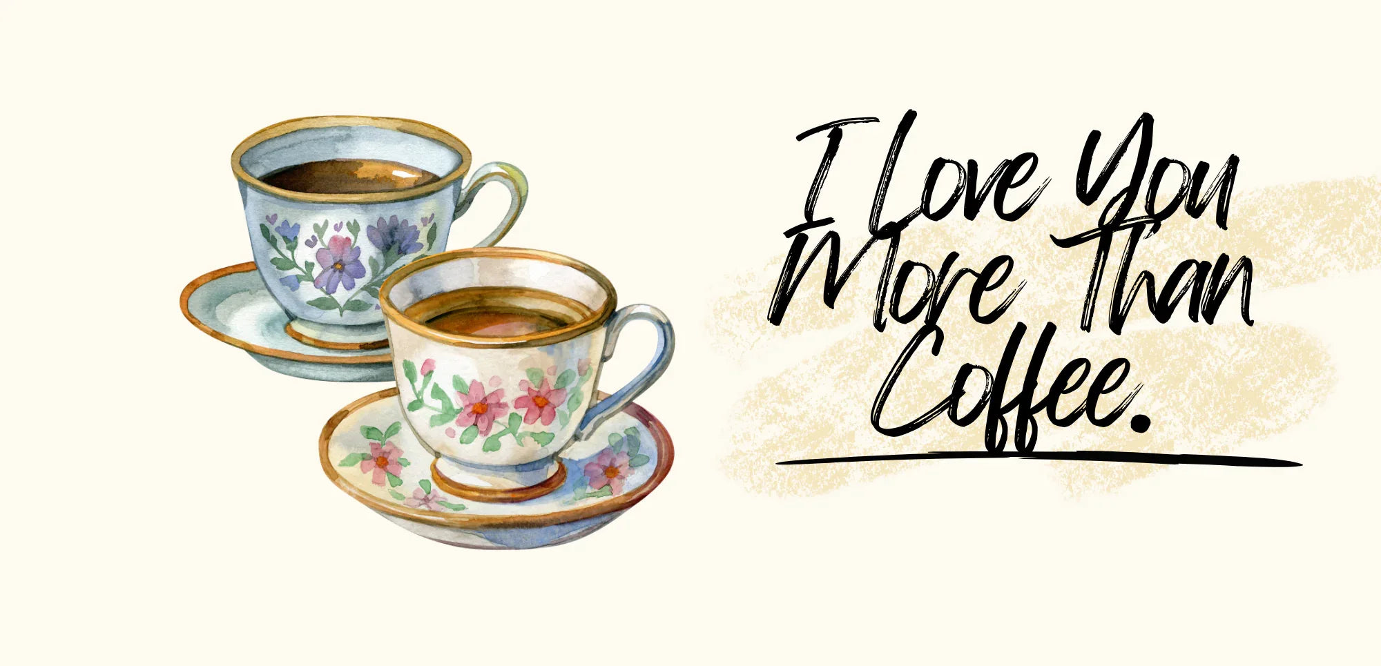 Coffee mug set illustration with two cups and saucers and text “I Love You More Than Coffee”