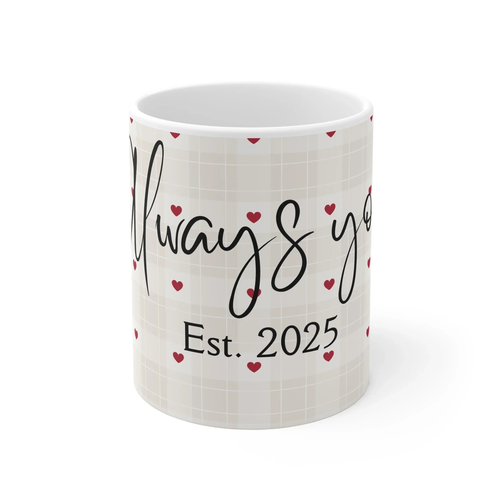 Anniversary mug in white with red hearts and 'Always you' script, 'Est. 2025' centered