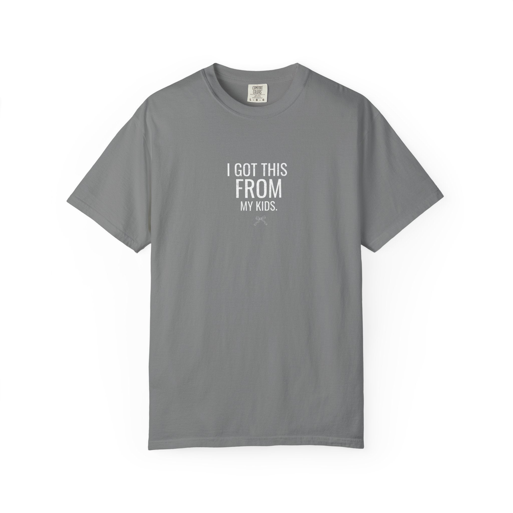 Grey T-shirt: 'I GOT THIS FROM MY KIDS' print