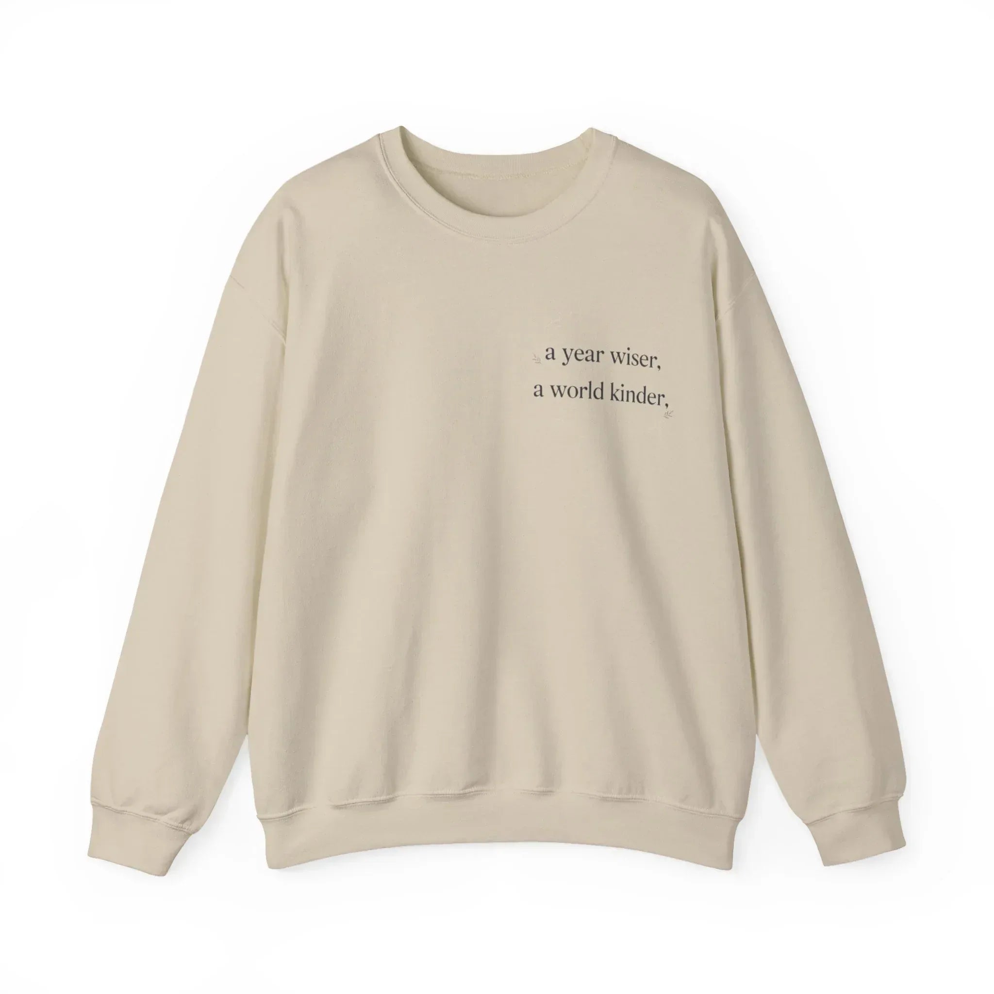 Beige crewneck sweatshirt with a year wiser, a world kinder print