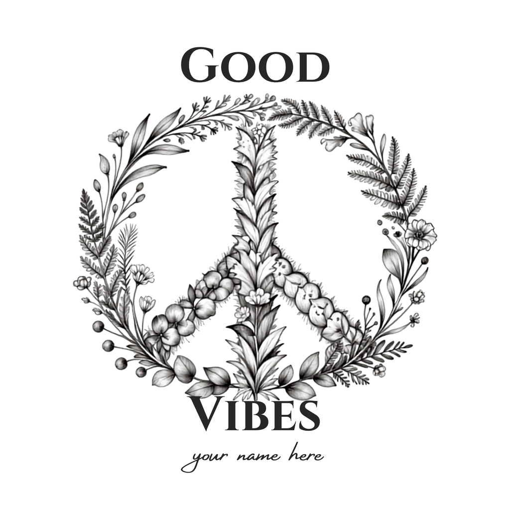 Slogan graphic: "GOOD" and "VIBES" laurel wreath with handwritten name line.