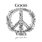 Slogan graphic: "GOOD" and "VIBES" laurel wreath with handwritten name line.