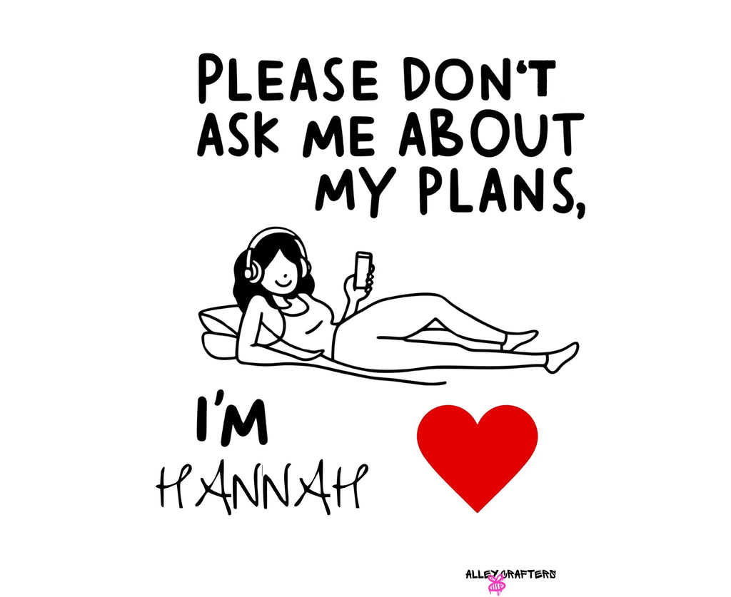Printed tote bag front with “PLEASE DON’T ASK ME ABOUT MY PLANS” text and red heart graphic
