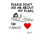 Printed tote bag front with “PLEASE DON’T ASK ME ABOUT MY PLANS” text and red heart graphic