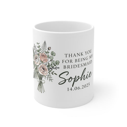 Bridesmaid thank-you mug with rose bouquet, text “Thank you for being my bridesmaid,” Sophie