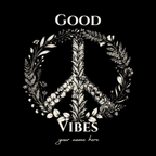 Slogan graphic: "GOOD" and "VIBES" with laurel wreath, name line under text.