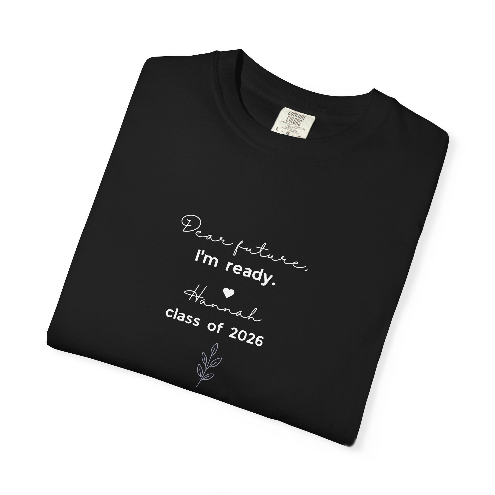 Graduation 'Dear Future, I'm Ready' T-Shirt — Class of 2026 Tee