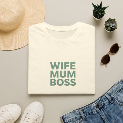 Wife Mum Boss T-Shirt — Empowered Mom Graphic Tee