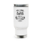 Hiking Travel Mug — “Yes, I Hike. No, I’m Not Camping.” 14oz Stainless Steel Tumbler with Handle