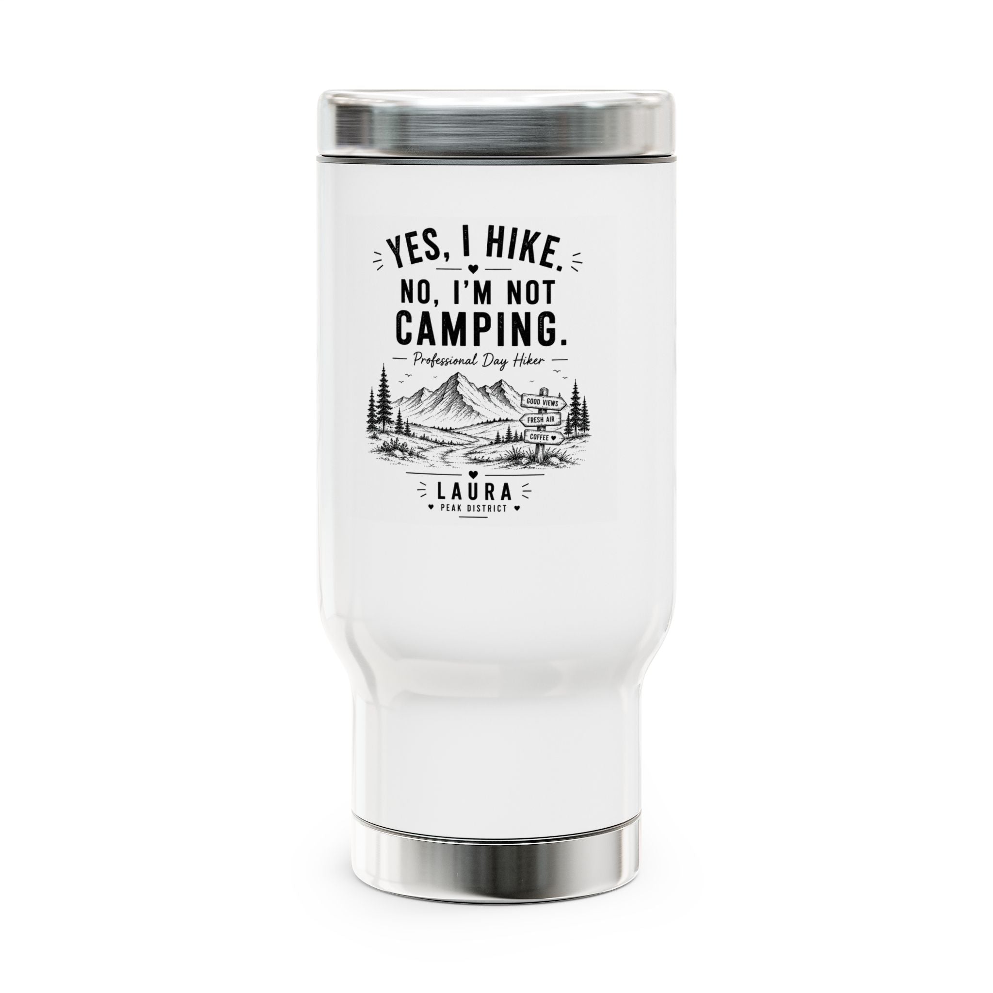 Hiking Travel Mug — “Yes, I Hike. No, I’m Not Camping.” 14oz Stainless Steel Tumbler with Handle