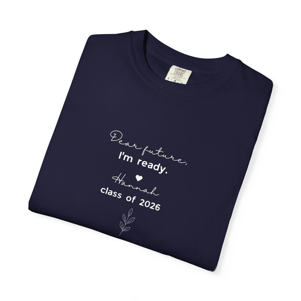 Graduation 'Dear Future, I'm Ready' T-Shirt — Class of 2026 Tee