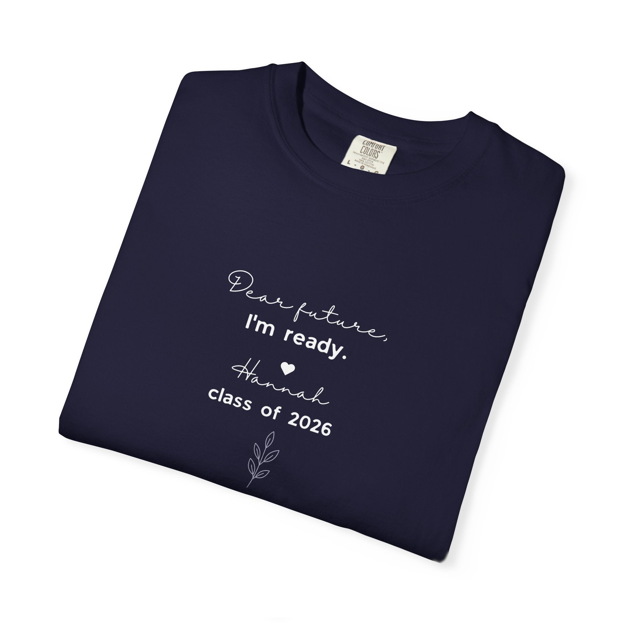 Graduation 'Dear Future, I'm Ready' T-Shirt — Class of 2026 Tee