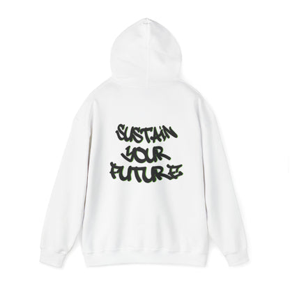 Sustainable Hooded Sweatshirt - Sustain Your Future Design