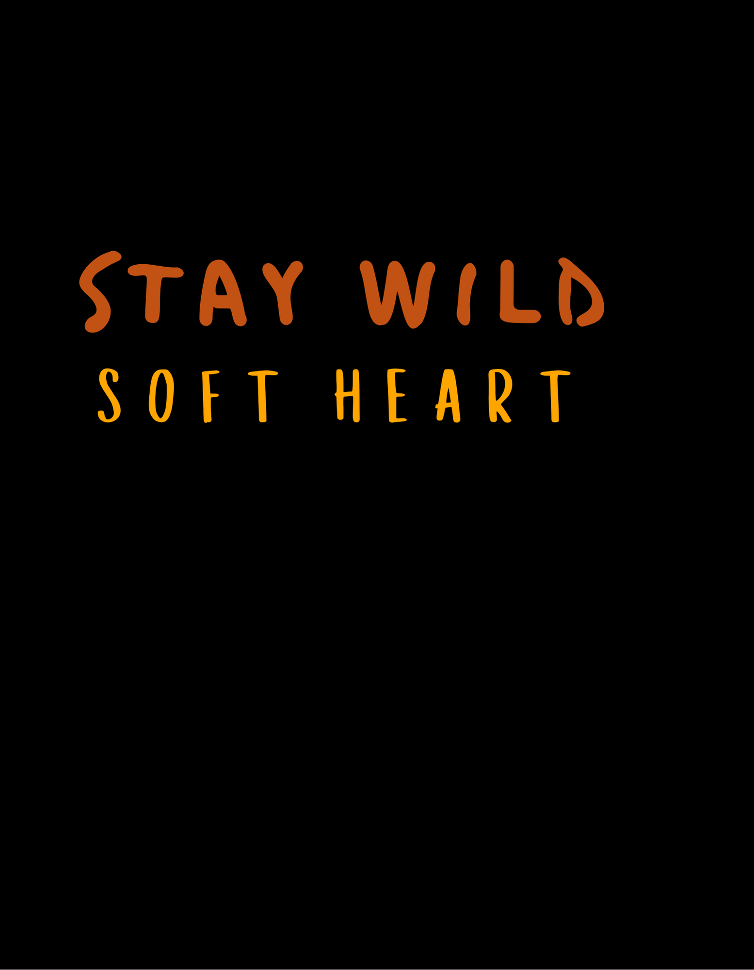 Black hoodie front graphic reading "STAY WILD" and "SOFT HEART" in orange and yellow.