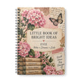 Little Book of Bright Ideas — A5 Lined Notebook with Vintage Floral Cover