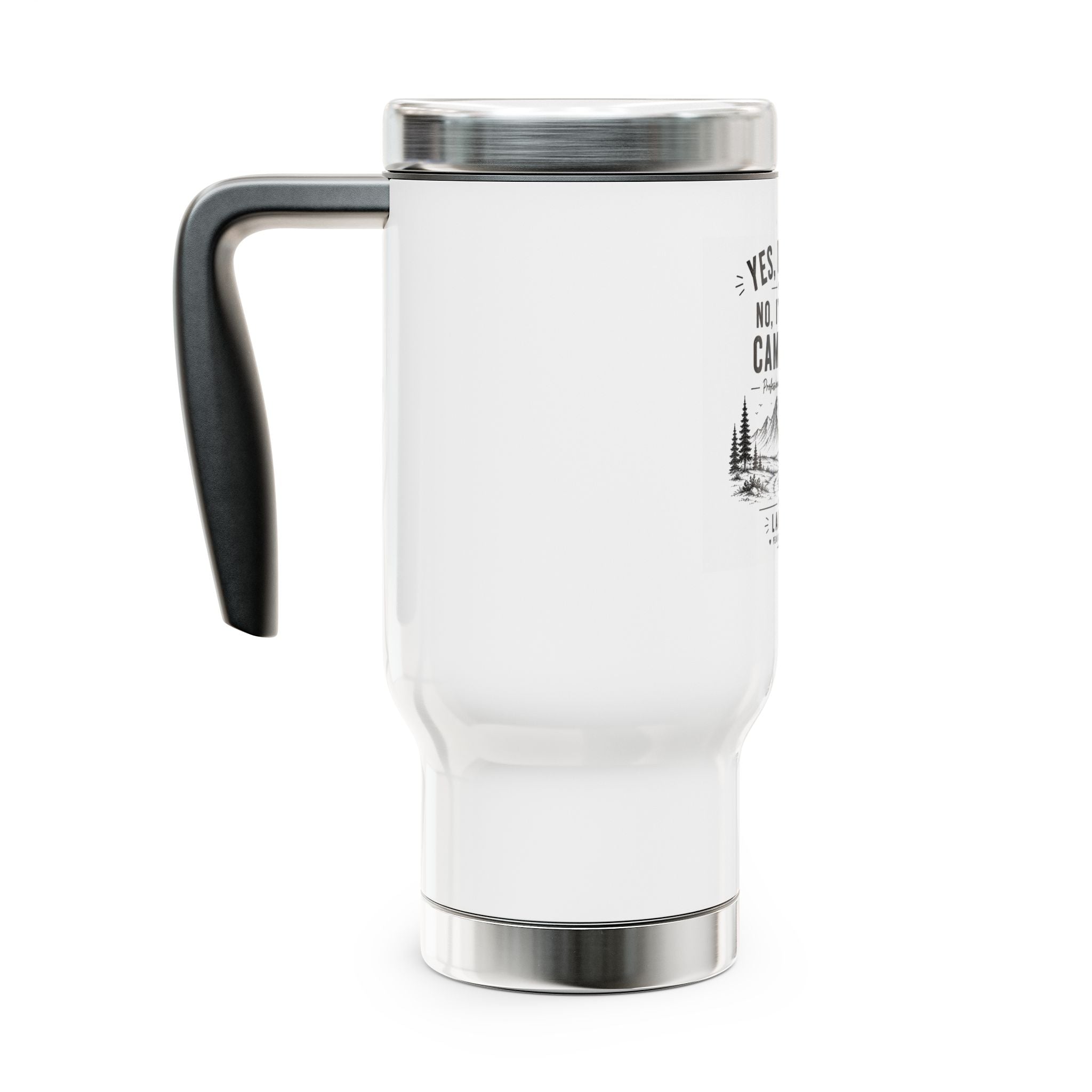 Hiking Travel Mug — “Yes, I Hike. No, I’m Not Camping.” 14oz Stainless Steel Tumbler with Handle