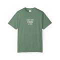 Green T-shirt: 'I GOT THIS FROM MY KIDS' print