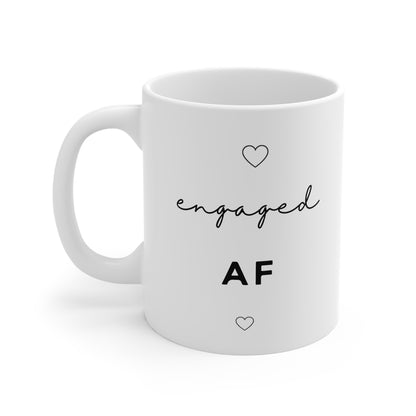 Engaged AF Mug — Funny Minimalist Engagement Gift
