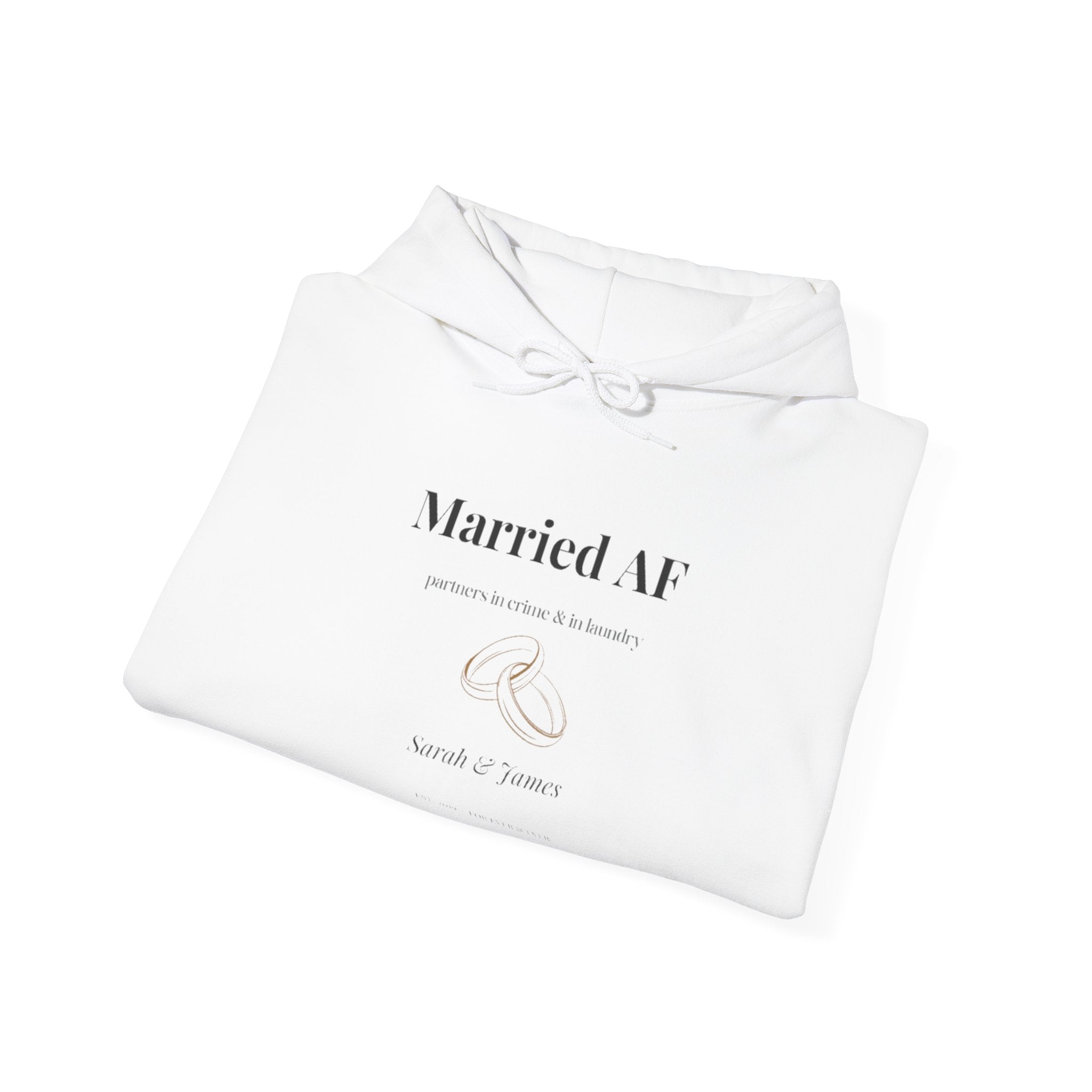 White hoodie, front print “Married AF” with ring graphic and custom names