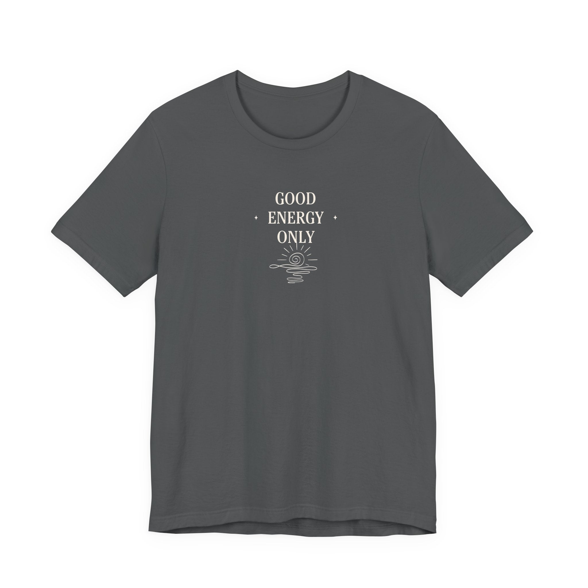 Good Energy Only T-Shirt | Positive Vibes Tee UK - AlleyCrafters
